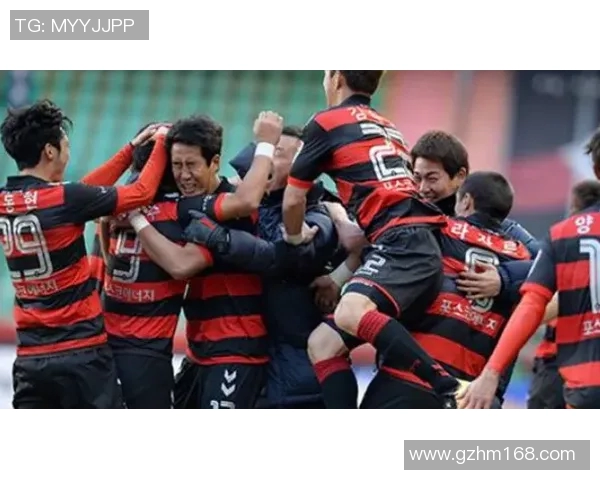 浦项制铁全南对决精彩纷呈双方争夺胜利的激烈战斗即将上演