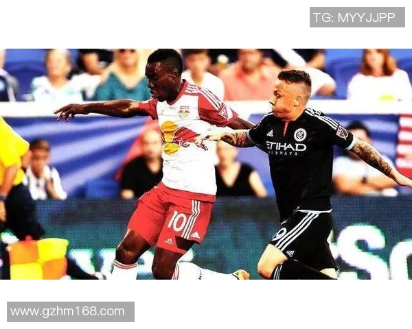 纽约红牛与纽约城精彩对决直播时间及观看指南全解析